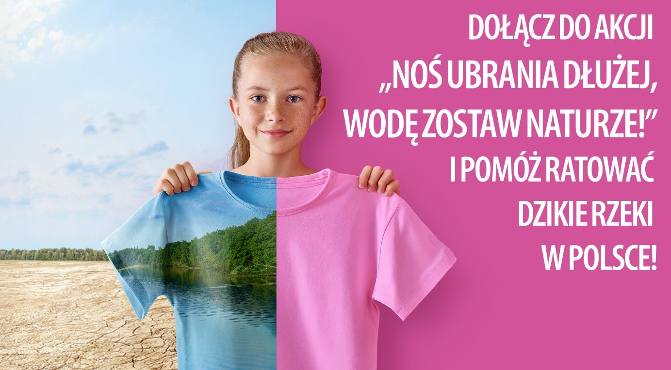 Dołącz do akcji Vanish „Noś ubrania dłużej, wodę zostaw naturze!” i pomóż ratować dzikie rzeki w Polsce!